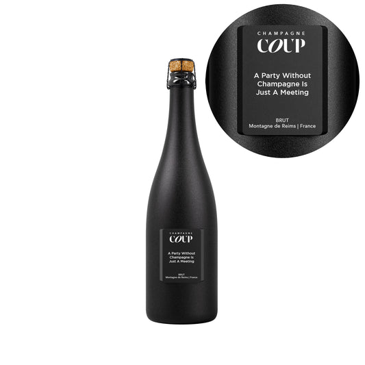 A Party Without Champagne Is Just A Meeting - Monolith Bottle