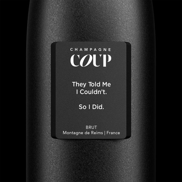 They Told Me I Couldn't So I Did – COUP